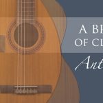 A Brief History of Classical Guitar: Antonio de Torres