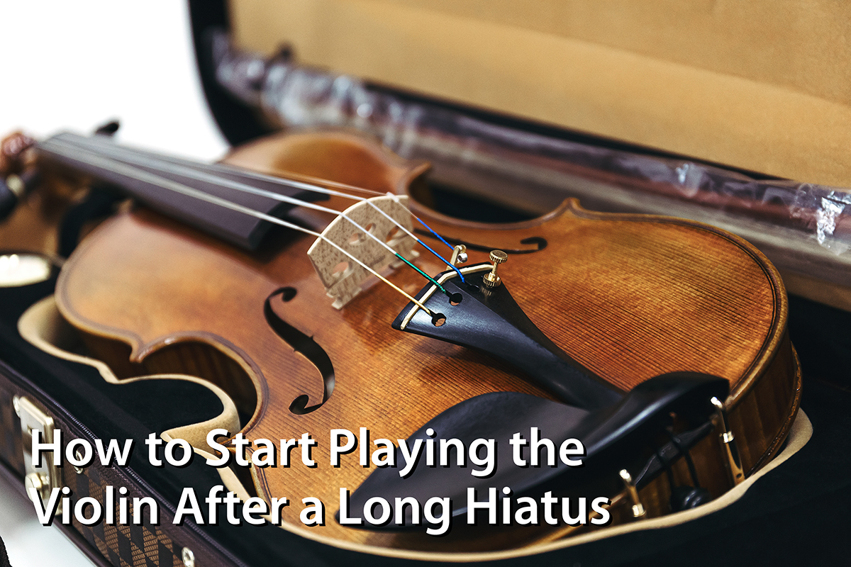 how-to-start-playing-the-violin-after-a-long-hiatus